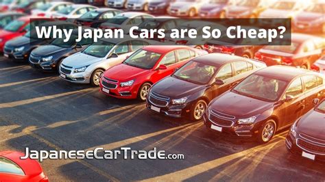 why are japanese cars so cheap